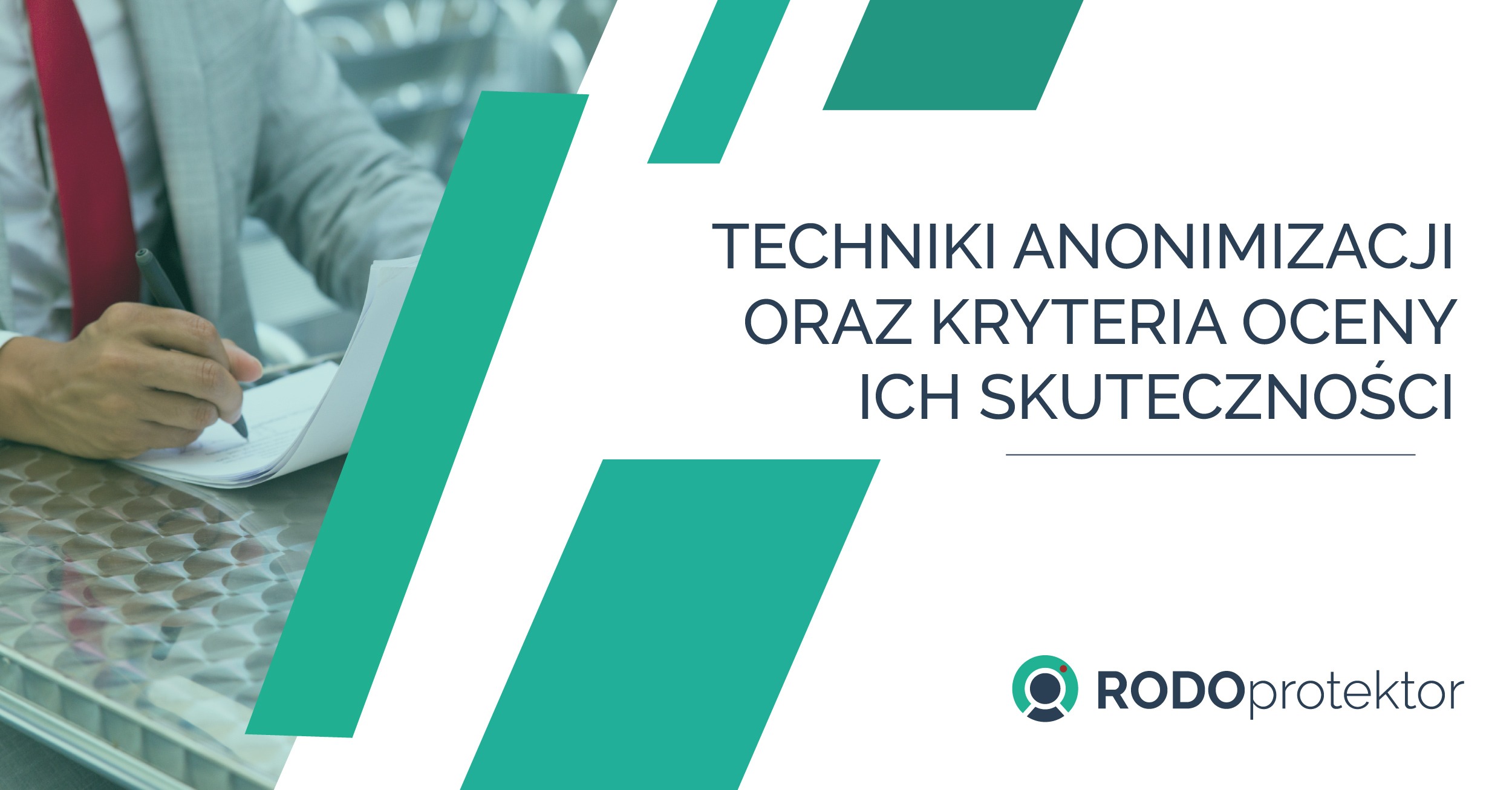 RODOprotektor Techniki anonimizacji oraz kryteria oceny skuteczności anonimizacji danych